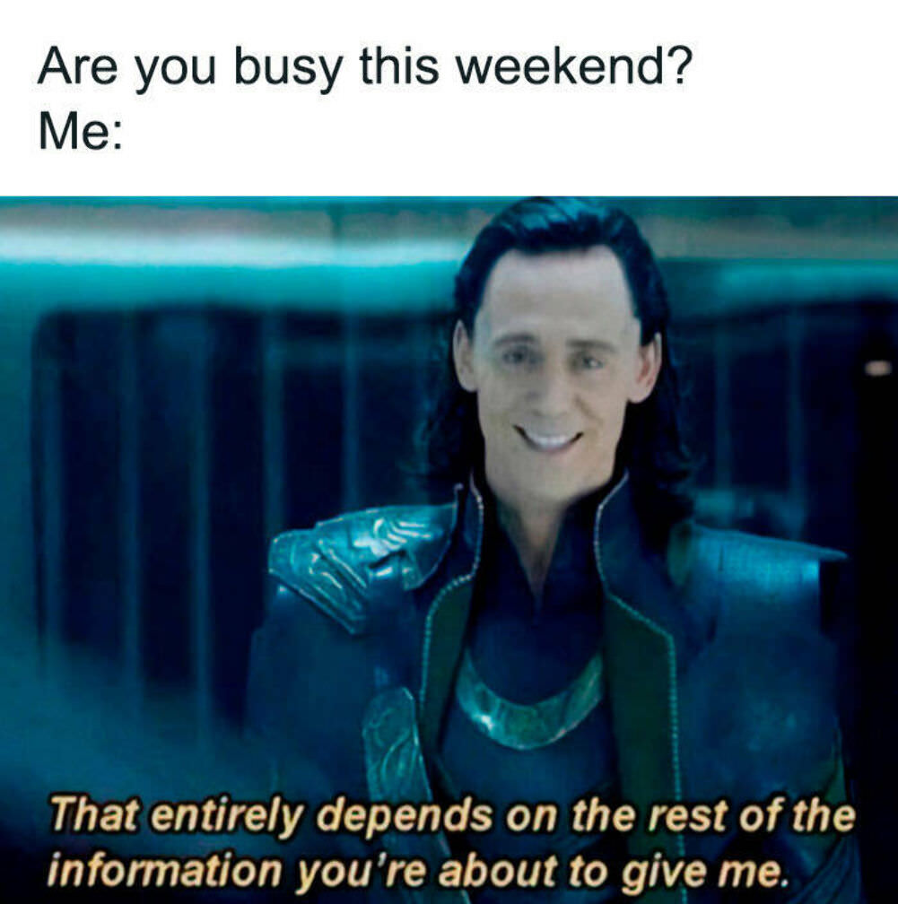 are you busy this weekend