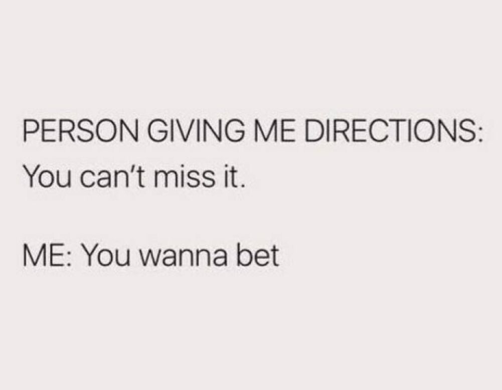 giving me directions