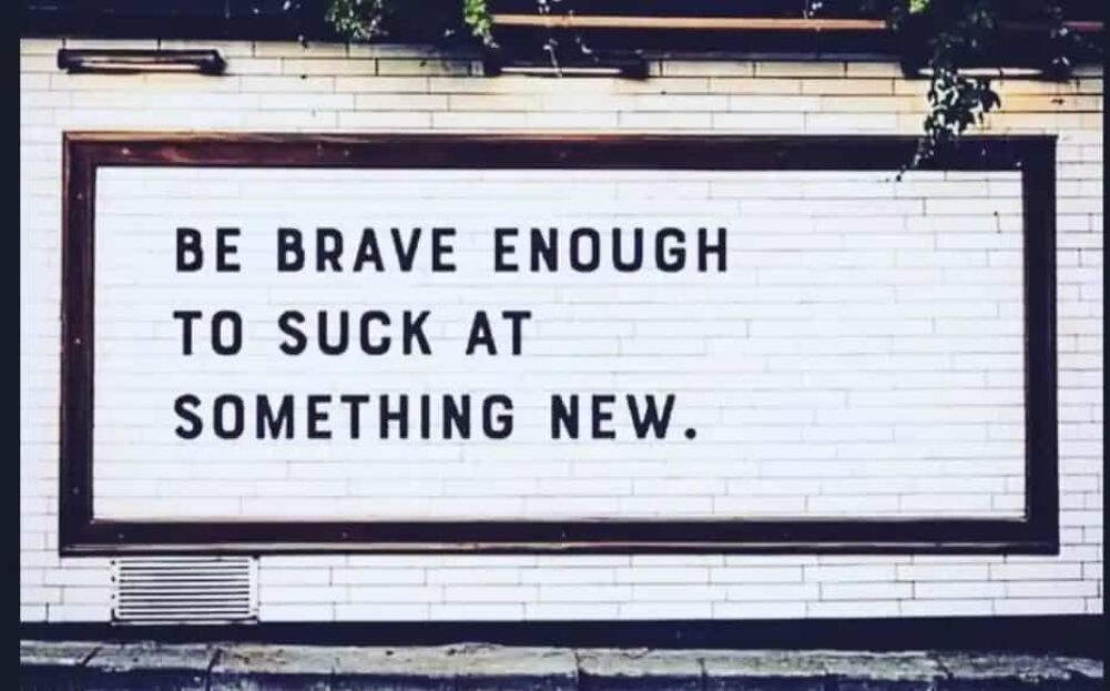 be brave enough